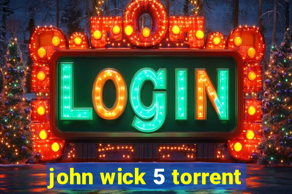 john wick 5 torrent